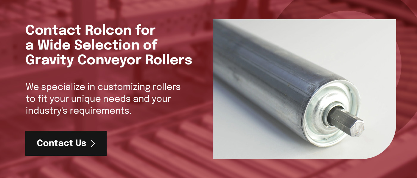 Contact Rolcon for a Wide Selection of Gravity Conveyor Rollers
